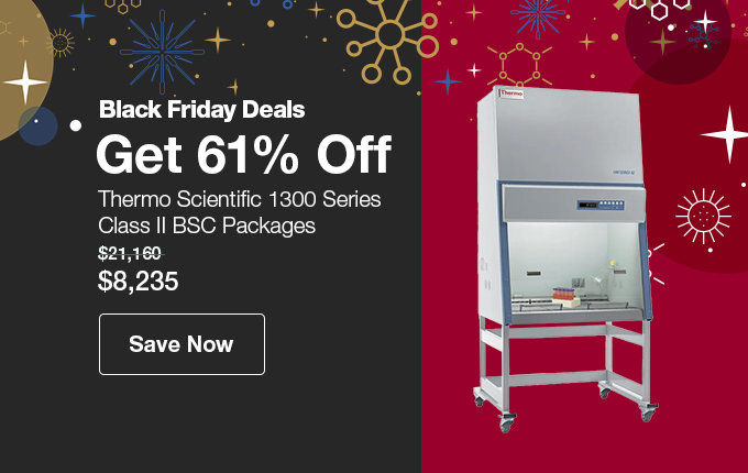 Save 61% on Thermo Scientific 1300 Series Class II BSC Packages during the Black Friday Deals. Shop now. 