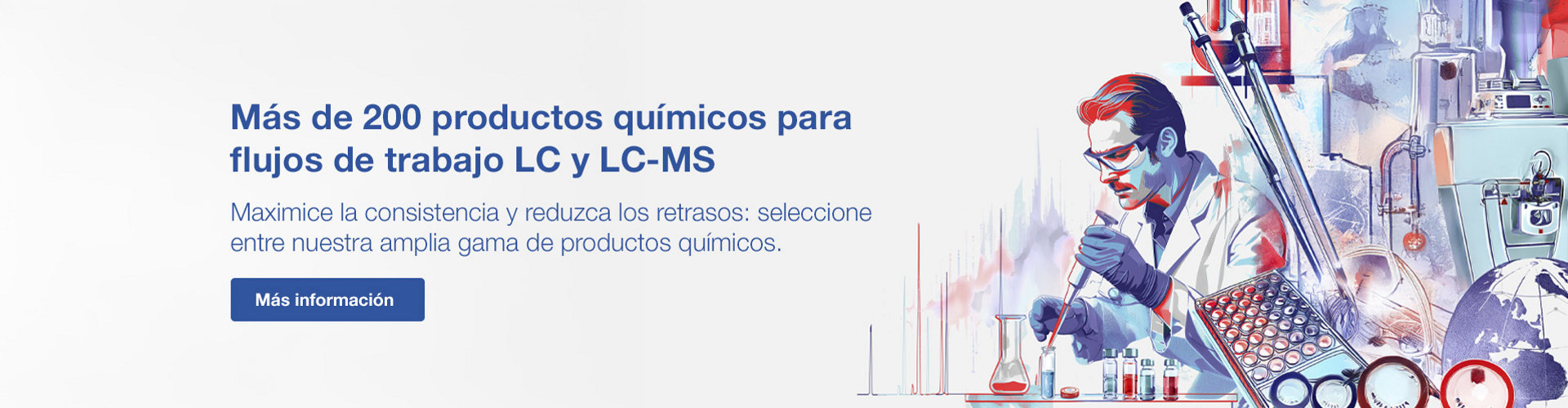 Más de 200 productos químicos para flujos de trabajo LC y LC-MS