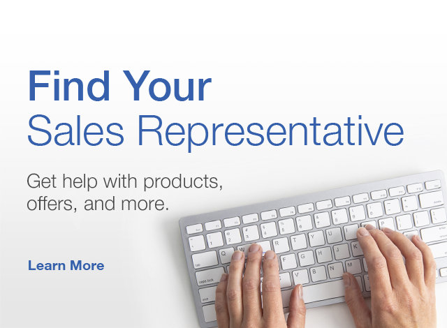 Find Your Sales Representative Get help with products, offers, and more.